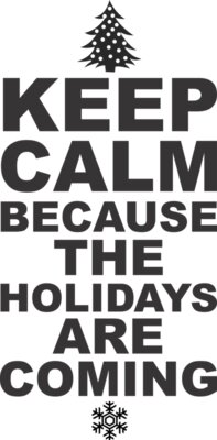 Keep Calm Holidays